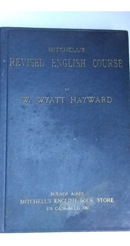 Mitchell´s Revised English Course  By W. Wyatt Hayward