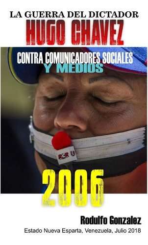Libro: La Guerra Del Dictador Hugo Chavez: Contra