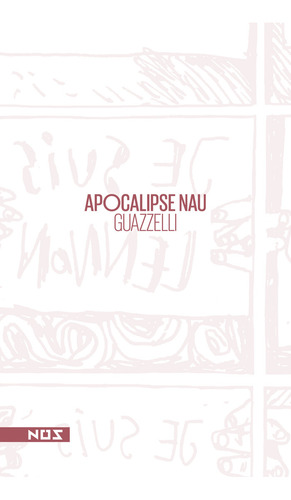 Apocalipse Nau, de Guazzelli, Eloar. Editorial Editora Nos Ltda, capa mole em português, 2015