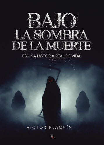 Bajo La Sombra De La Muerte, De Plachín, Víctor. Editorial Punto Rojo Editorial, Tapa Blanda En Español