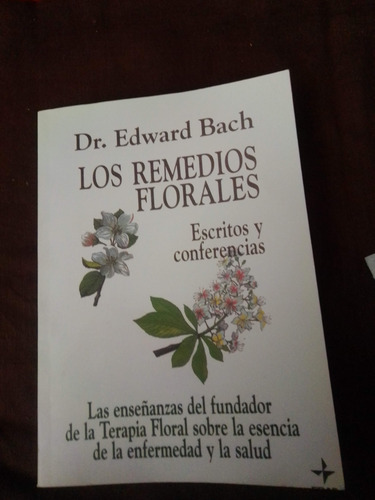 Los Remedios Florales - Edward Bach (español)