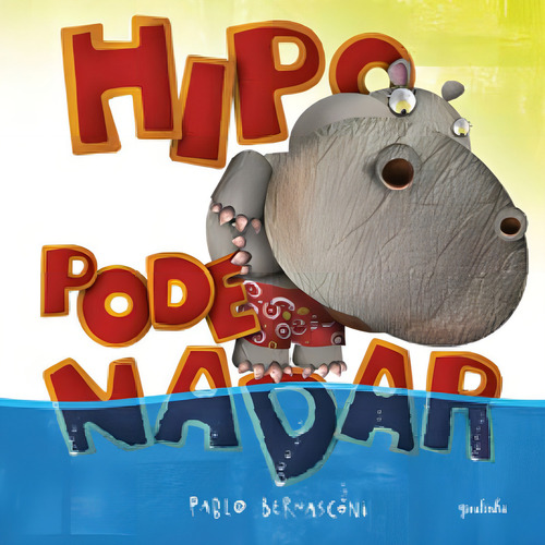 Hipo Pode Nadar, De Bernasconi, Pablo. Editora Girafinha, Capa Mole Em Português