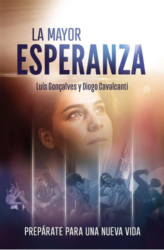 La Mayor Esperanza, de Luis Gonçalves & Diogo Cavalcanti. Editorial esperanzaweb, tapa blanda en español