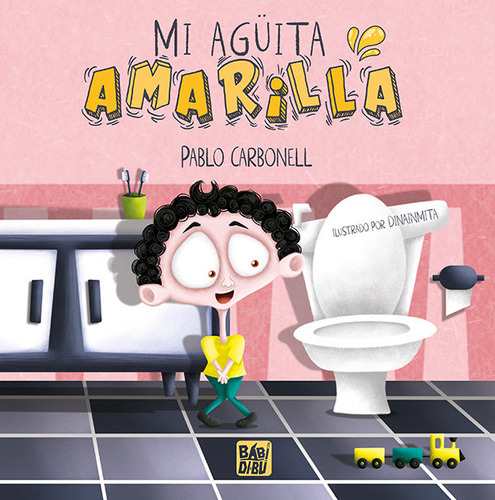 Mi Aguita Amarilla, De Carbonell, Pablo., Vol. 1. Editorial Babidi-bu Libros, Tapa Blanda En Español