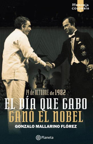 Libro El Dia Que Gabo Gano El Nobel