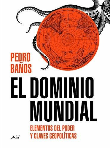 Libro : El Dominio Mundial Elementos Del Poder Y Claves...