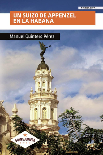 Libro: Un Suizo De Appenzel En La Habana (spanish Edition)