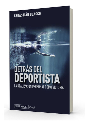 Detras Del Deportista - Nueva Edicion - Sebastian Blasco