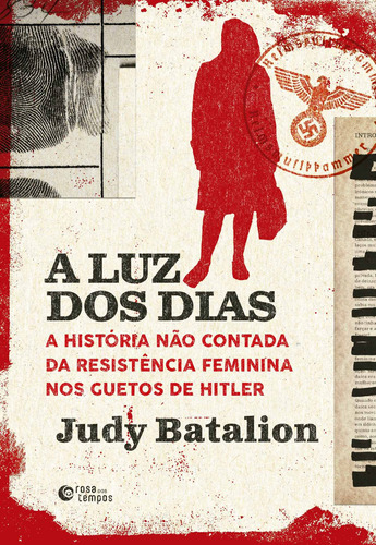 A Luz Dos Dias, De Judy Batalion. Editora Rosa Dos Tempos - Grupo Record, Capa Mole Em Português