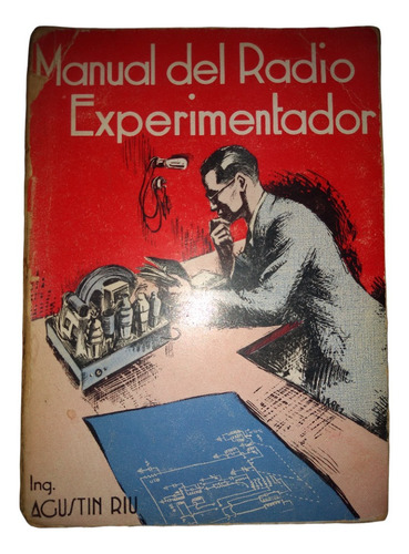 Manual Del Radio Experimentador - Agustín Riu 