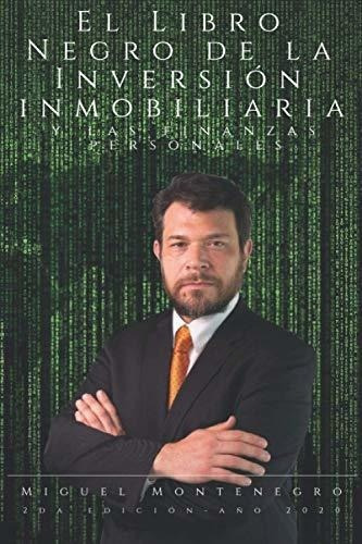 El Libro Negro De La Inversion Inmobiliaria Y Las.., de Montenegro, Mig. Editorial Independently Published en español