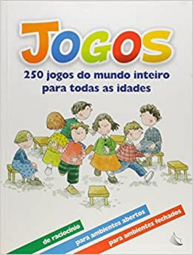 Livro 250 Jogos Do Mundo Inteiro: O Grande Livro Dos Jogos, De Allue Allue. Editora Leitura Em Português