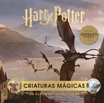 Comprar Harry Potter: Criaturas Magicas. Un Album De Las Peliculas 