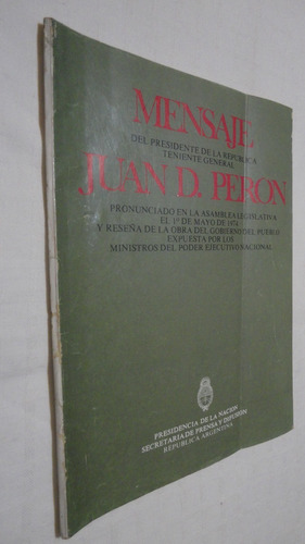 Mensaje De Perón En La Asamblea Legislativa 1974