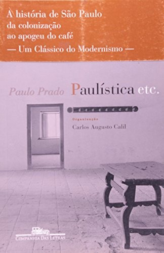 Paulística etc., de Prado, Paulo. Editora Schwarcz SA, capa mole em português, 2004