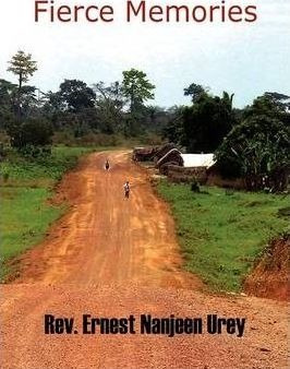 Fierce Memories - Rev Ernest Nanjeen Urey (paperback)