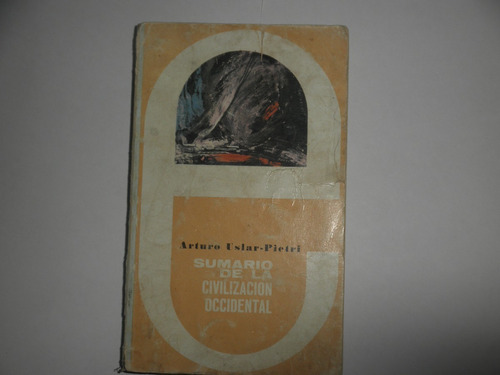 Sumario De La Civilización Occidental-arturo Uslar Pietri