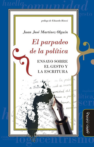 Imagen 1 de 2 de El Parpadeo De La Política. Ensayo Sobre /jj Martínez Olguín