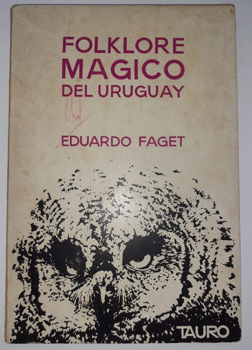 Folklore Mágico Del Uruguay - Eduardo Faget