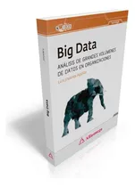 Comprar Big Data Análisis De Grandes Volúmenes De Datos En Organizac