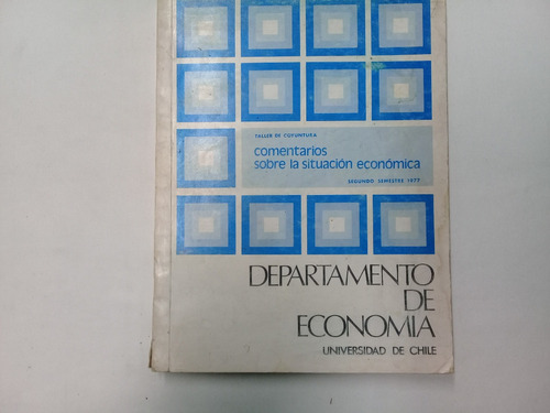 Comentarios Sobre La Situación Económica  1977 U. Chile