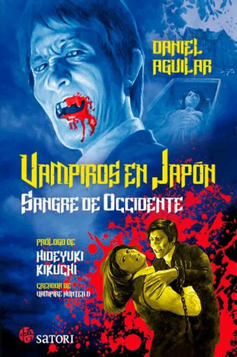 Vampiros En Japón Sangre De Occidente - Aguilar - Satori