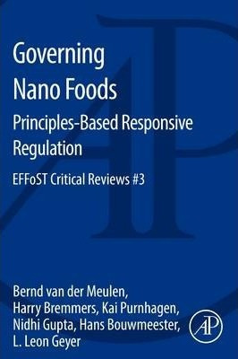 Governing Nano Foods: Principles-based Responsive Regulat...