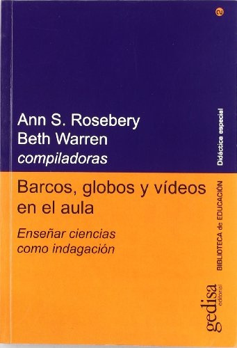 Barcos Globos Videos En El Aula Enseñar Ciencias Indagacion, De Rosenbery Warren. Serie N/a, Vol. Volumen Unico. Editorial Gedisa, Tapa Blanda, Edición 1 En Español