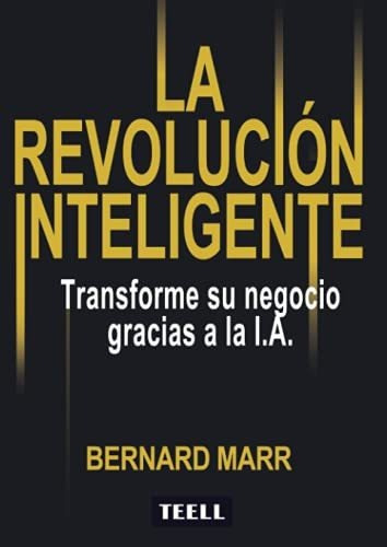La Revolucion Inteligente, de Marr, Bern. Editorial TEELL EDITORIAL, S.L., tapa blanda en español, 2020