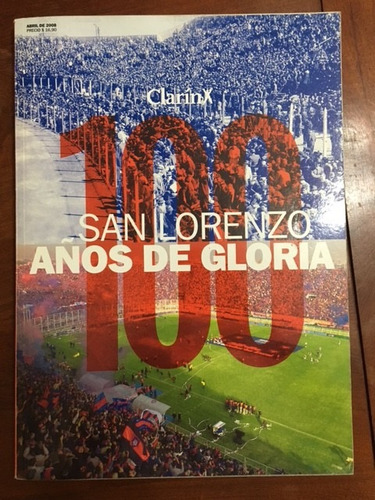San Lorenzo 100 Años De Historia - Clarin (Usado)