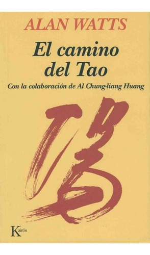 Watts Allan El Camino Del Tao (ed.arg.) Editorial Kairos