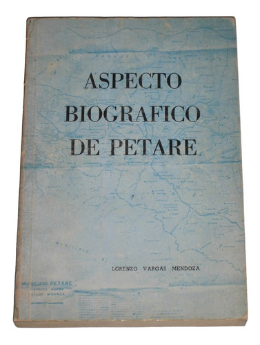 Aspecto Biografico De Petare / Lorenzo Vargas Mendoza
