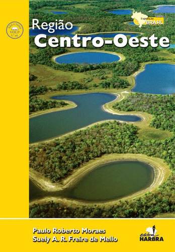 Livro Região Centro-oeste Coleção Expedição Brasil