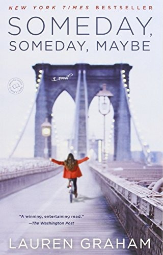Someday, Someday, Maybe - Lauren Graham