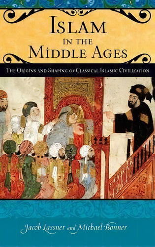 Islam In The Middle Ages, De Michael Bonner. Editorial Abc Clio, Tapa Dura En Inglés