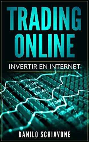 Trading Online, De Danilo Schiavone., Vol. N/a. Editorial Independently Published, Tapa Blanda En Español, 2019
