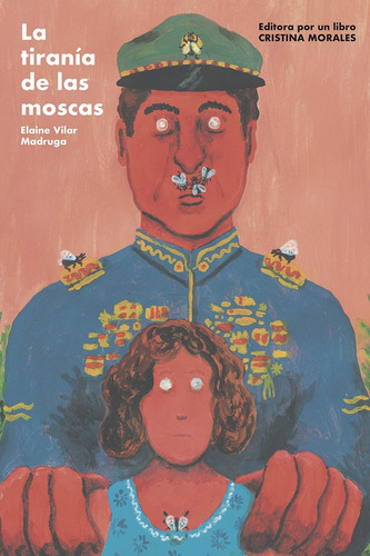TIRANÍA DE LAS MOSCAS, LA (Nuevo) - ELAINE VILAR MADRUGA, de Elaine Vilar Madruga. Editorial BARRETT, tapa blanda en español
