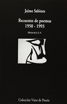 Recuento De Poemas, 1950/1993 - Jaime Sabines