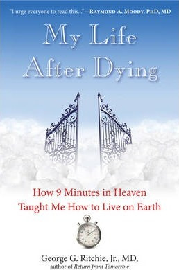 My Life After Dying : How 9 Minutes In Heaven Taught Me ...