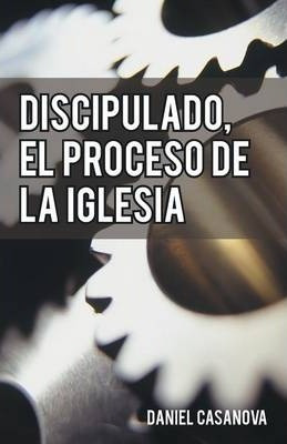 Libro Discipulado, El Proceso De La Iglesia - Daniel Casa...