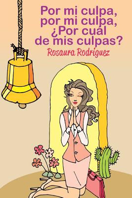 Libro Por Mi Culpa, Por Mi Culpa, Por Cual De Mis Culpas?...