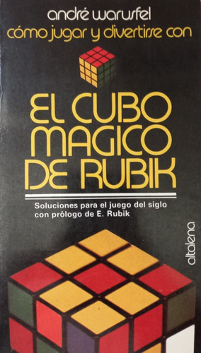 El Cubo Magico De Rubik André Warusfel (Usado)