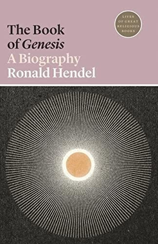 The Book Of Genesis: A Biography (lives Of Great Religious B