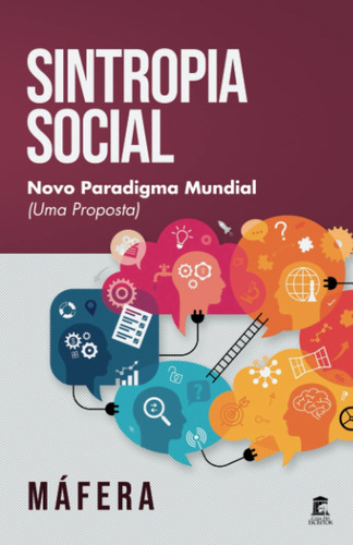 Sintropia Social - Novo Paradigma Mundial (uma Proposta)