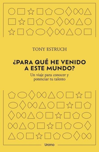 Libro: ¿para Que He Venido A Este Mundo?. Estruch, Tony. Ura