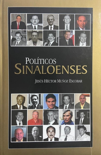 Políticos Sinaloenses (libro Pasta Dura)