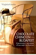 Chocolate Chino En Budapest Experiencias Y Esperanzas D E
