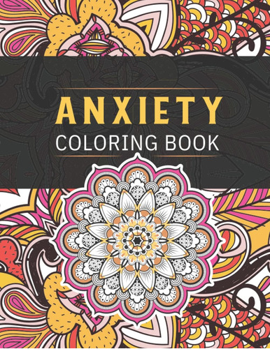 Libro: Anxiety Coloring Book For Adults: Mindfulness Colorin