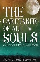 Libro The Caretaker Of All Souls : An Intimate Interview ...