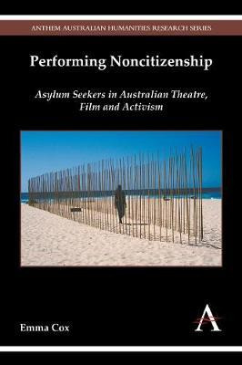 Libro Performing Noncitizenship : Asylum Seekers In Austr...